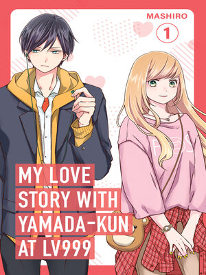 cover image of My Love Story with Yamada-kun at Lv999 Volume 1